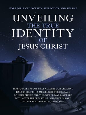 cover image of Unveiling the True Identity of Jesus Christ